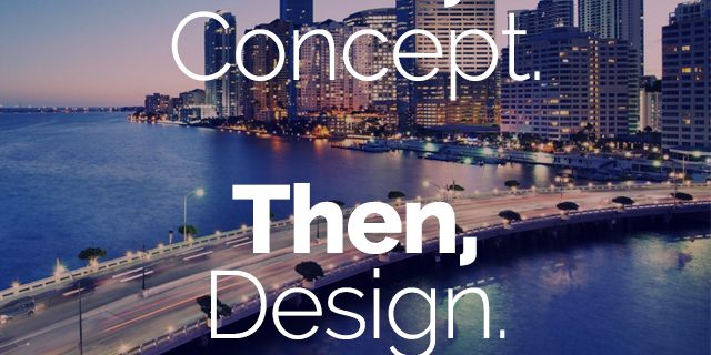 first, concept. then, design.